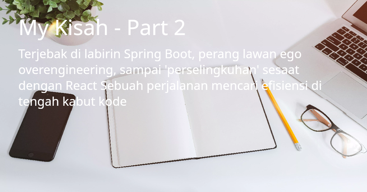 My Kisah - Part 2